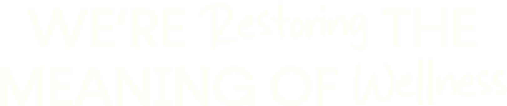 We’re restoring the meaning of wellness